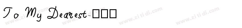To My Dearest字体转换